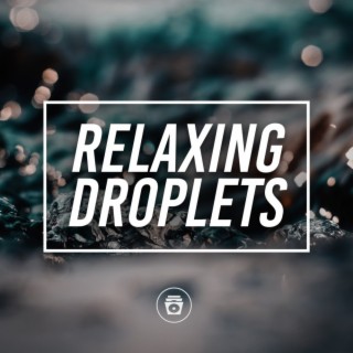 Relaxing Droplets