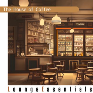 The House of Coffee