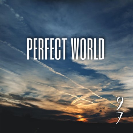 Perfect World | Boomplay Music