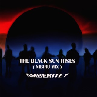 The Black Sun Rises ((Nibiru mix))