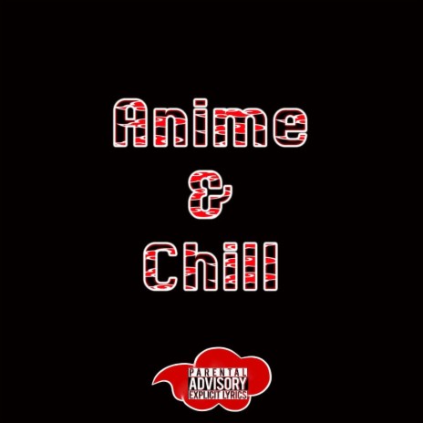 Anime & Chill (Freestyle)