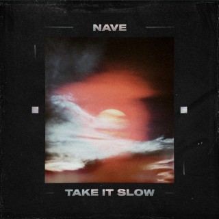 Take It Slow