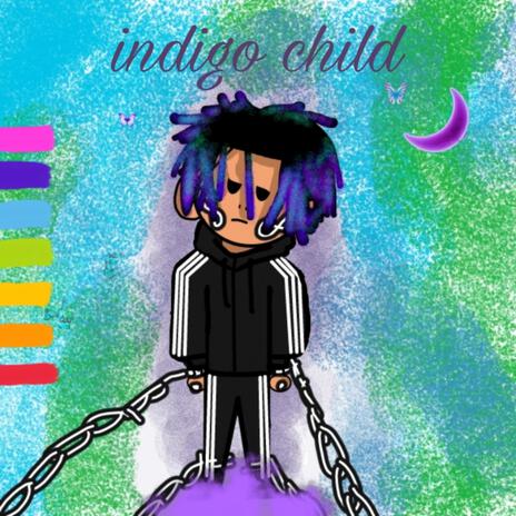 Indigo child | Boomplay Music