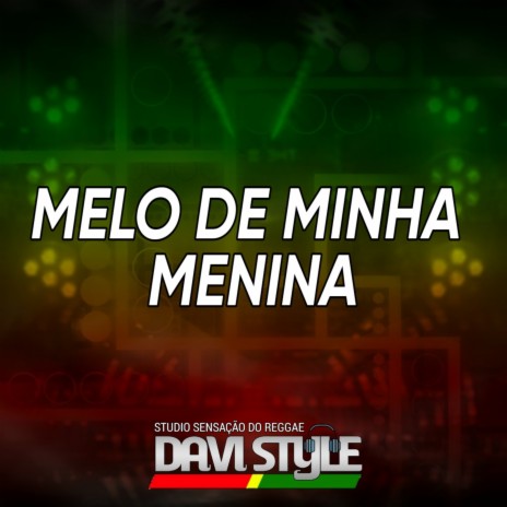 Melo De Minha Menina 2 ft. DAVI RIBEIRO DE ALMEIDA | Boomplay Music