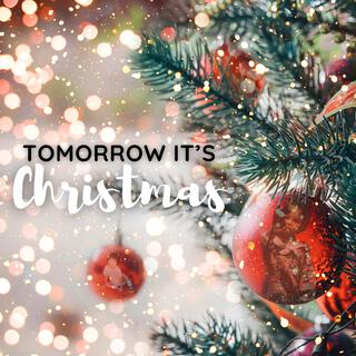 Tomorrow it's Christmas (Single Version) ft. Carmichael Castaños lyrics | Boomplay Music