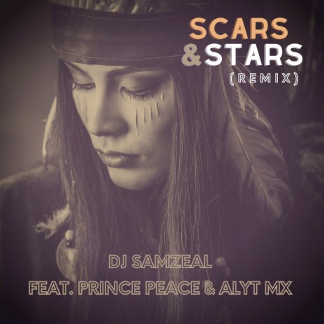 Scars and Stars (Remix) ft. Peace Prince & ALYT MX | Boomplay Music