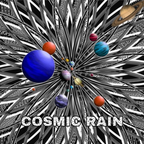 Cosmic Rain | Boomplay Music