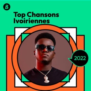 Top Chansons Ivoiriennes 2022