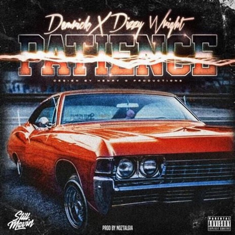 Patience ft. Dizzy Wright | Boomplay Music