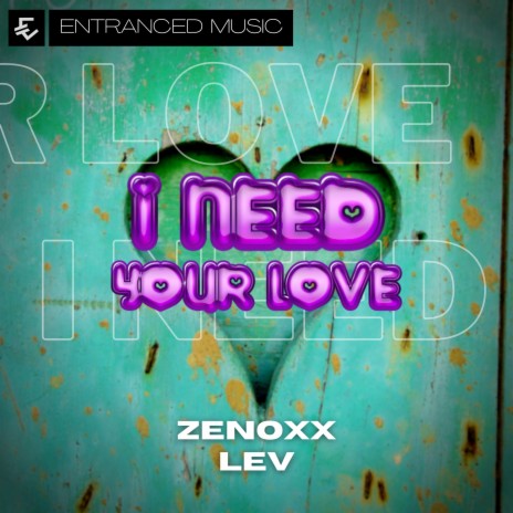 I Need Your Love ft. LEV | Boomplay Music