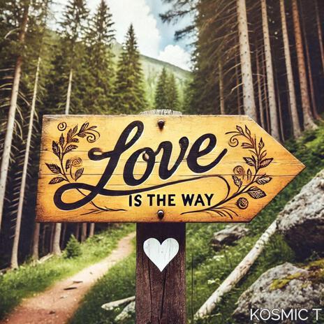 Love Is The Way | Boomplay Music