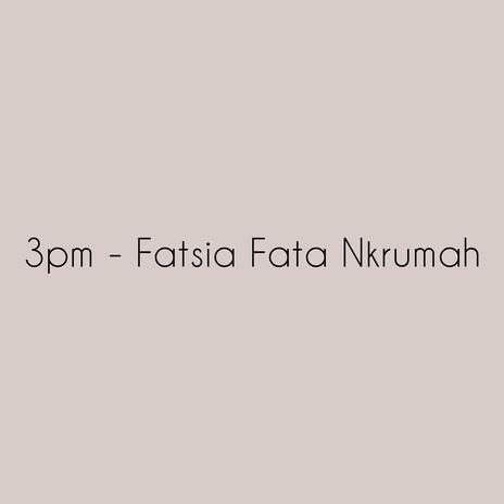 Fatsia Fata Nkrumah | Boomplay Music