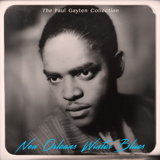 New Orleans Winter Blues - The Paul Gayten Collection