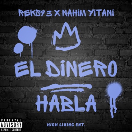 El Dinero Habla ft. Nahim Yitani | Boomplay Music