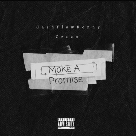 Make A Promise ft. Crazo | Boomplay Music