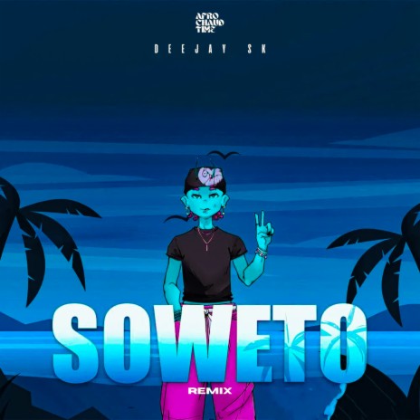 SOWETO (Deejay SK Remix) | Boomplay Music