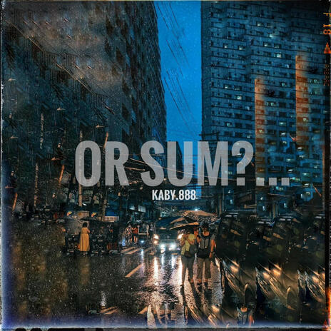 OR SUM?? | Boomplay Music