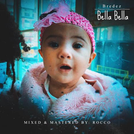 Bella Bella | Boomplay Music