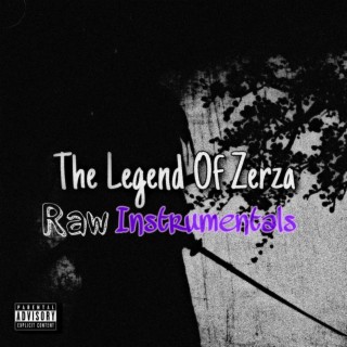 The Legend Of Zerza: Raw Instrumentals