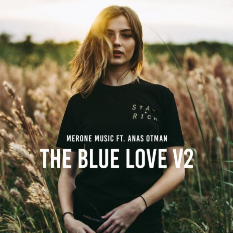 The Blue Love V2 ft. Anas Otman | Boomplay Music