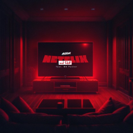 Netflix & Chill ft. MK Panter | Boomplay Music