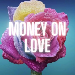 Money On Love