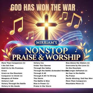 GOD HAS WON THE WAR -NON STOP GOSPEL PRAISE & WORSHIP