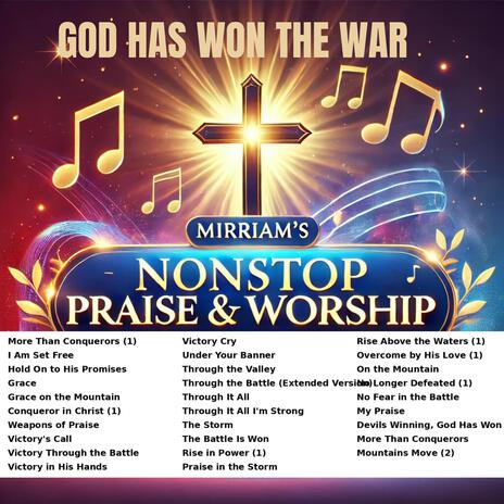 GOD HAS WON THE WAR -NON STOP GOSPEL PRAISE & WORSHIP