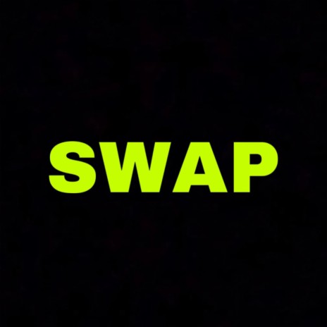Swap | Boomplay Music