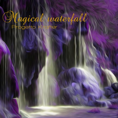 Magical Waterfall | Boomplay Music