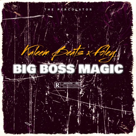 Big Boss Magic ft. Foley | Boomplay Music