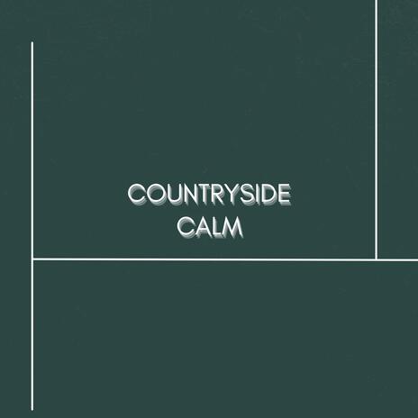 Countryside Calm | Boomplay Music