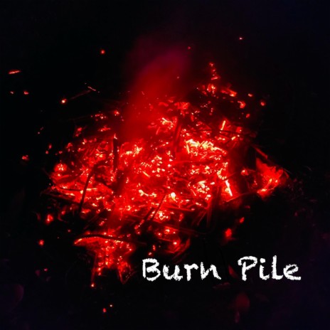 Burn Pile
