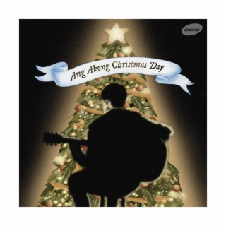 Ang Akong Christmas Day (acoustic)