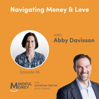 085: Abby Davisson - Navigating Money & Love