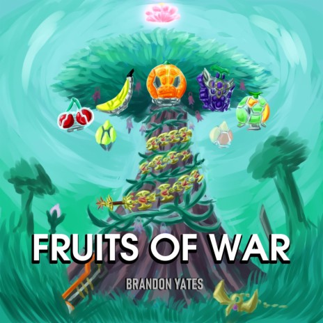 Fruits Of War | Boomplay Music