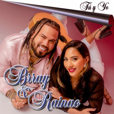 Tú Y Yo ft. RaiNao | Boomplay Music