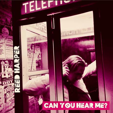 Can You Hear Me? | Boomplay Music