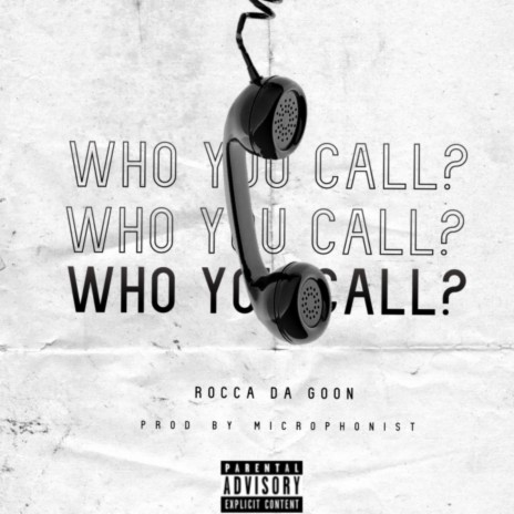 Who You Call ft. Microphonist