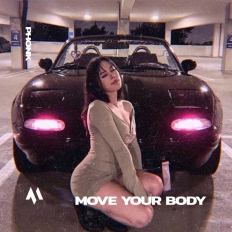 MOVE YOUR BODY - PHONK ft. PHONK TAZZY & Tazzy