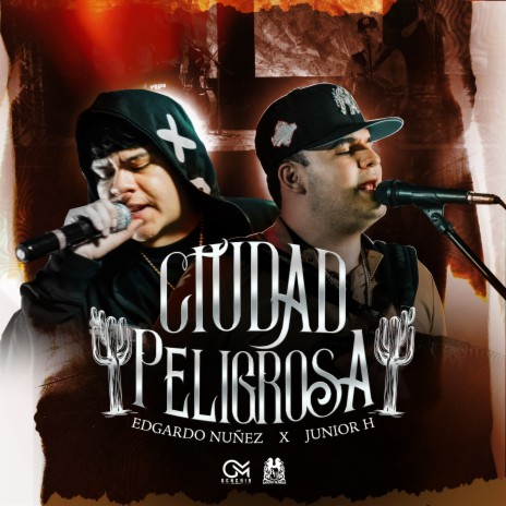 Ciudad Peligrosa ft. Junior H | Boomplay Music