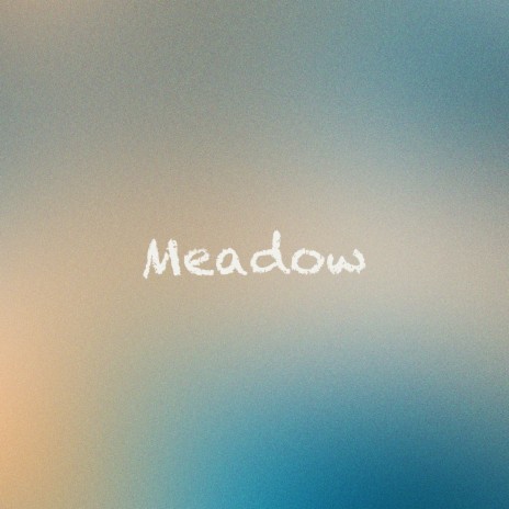 Meadow | Boomplay Music