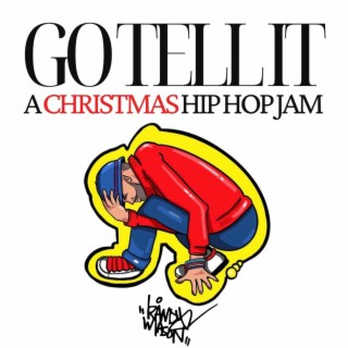 Go Tell it (A Christmas Hip Hop Jam)