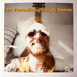 The Uncoollaughlaugh Demos