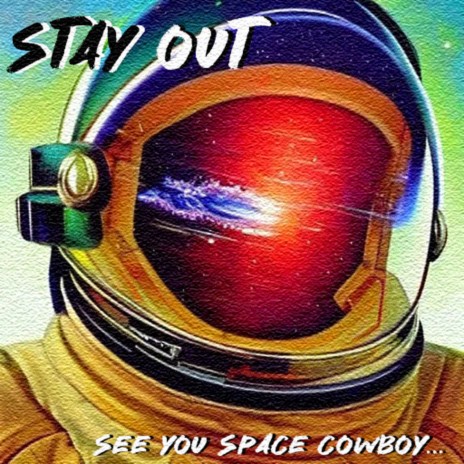 See You Space Cowboy... | Boomplay Music