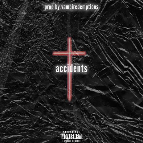 Accidents | Boomplay Music