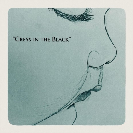 Greys in the Black | Boomplay Music