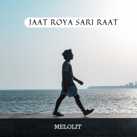 Jaat Roya Sari Raat | Boomplay Music