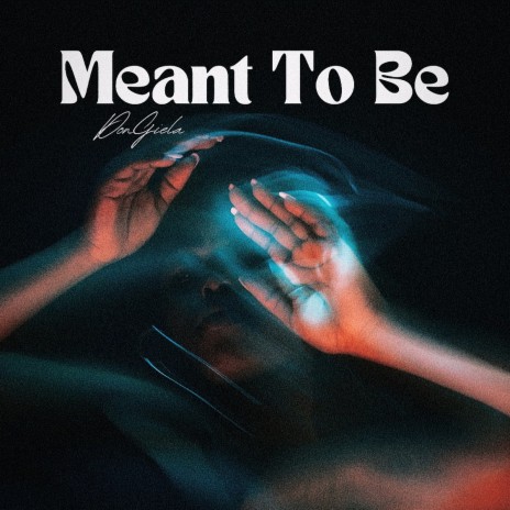 Meant To Be | Boomplay Music