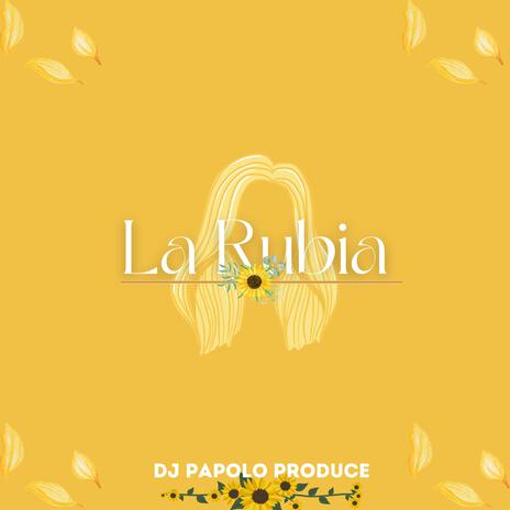 La Rubia | Boomplay Music